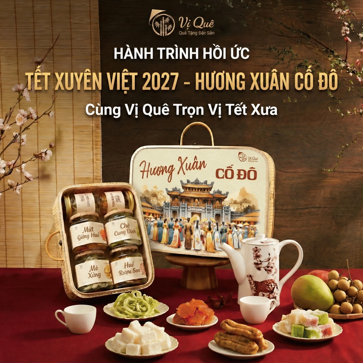 Quà Tết Vị Quê – Hương Xuân Cố Đô 2027