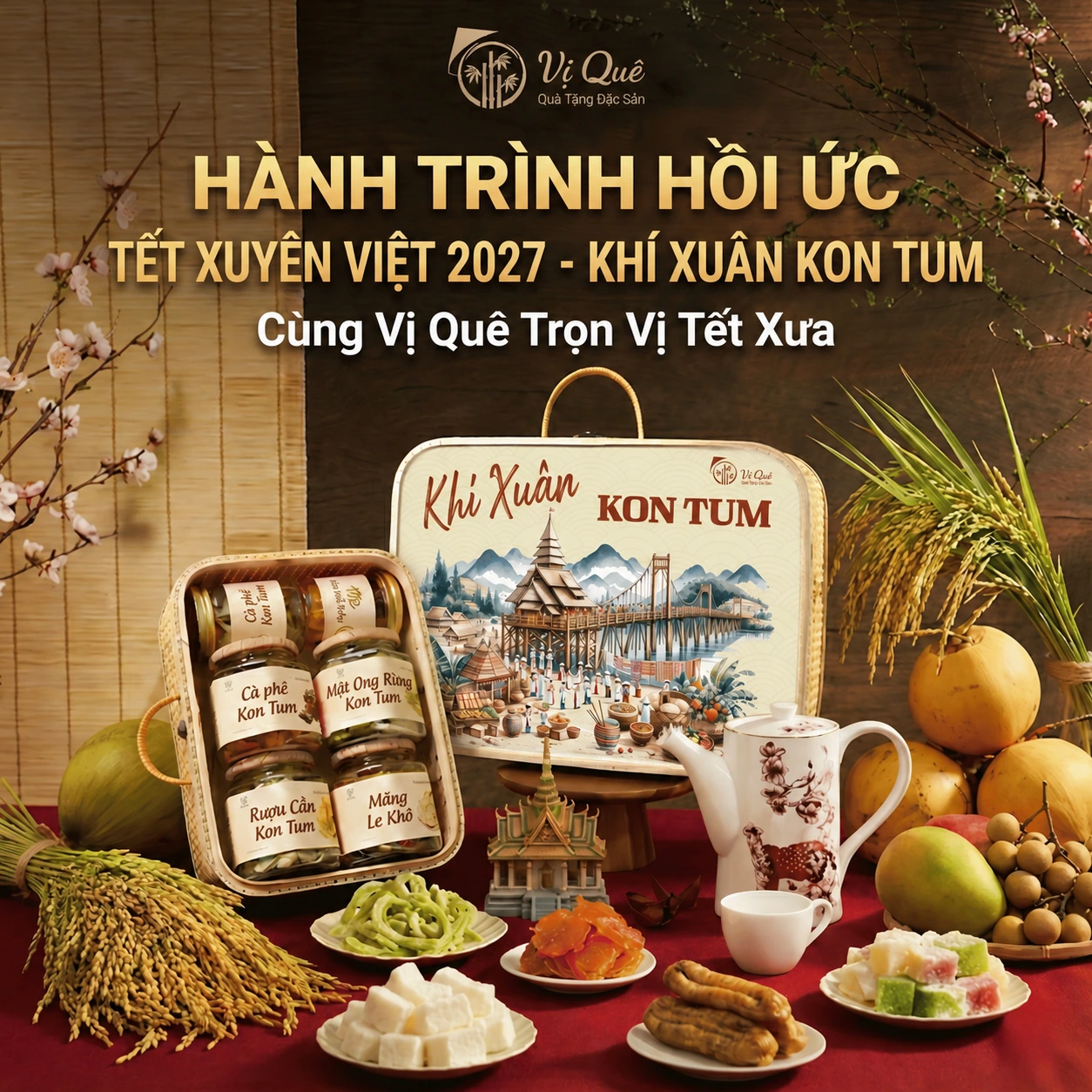 Quà Tết Vị Quê – Khí Xuân Kon Tum 2027