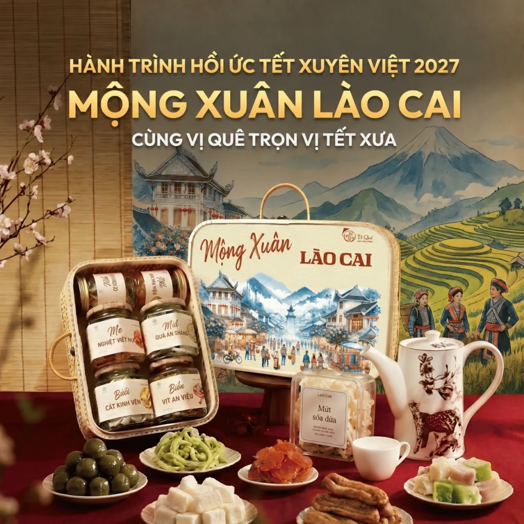 Quà Tết Vị Quê – Mộng Xuân Lào Cai 2027