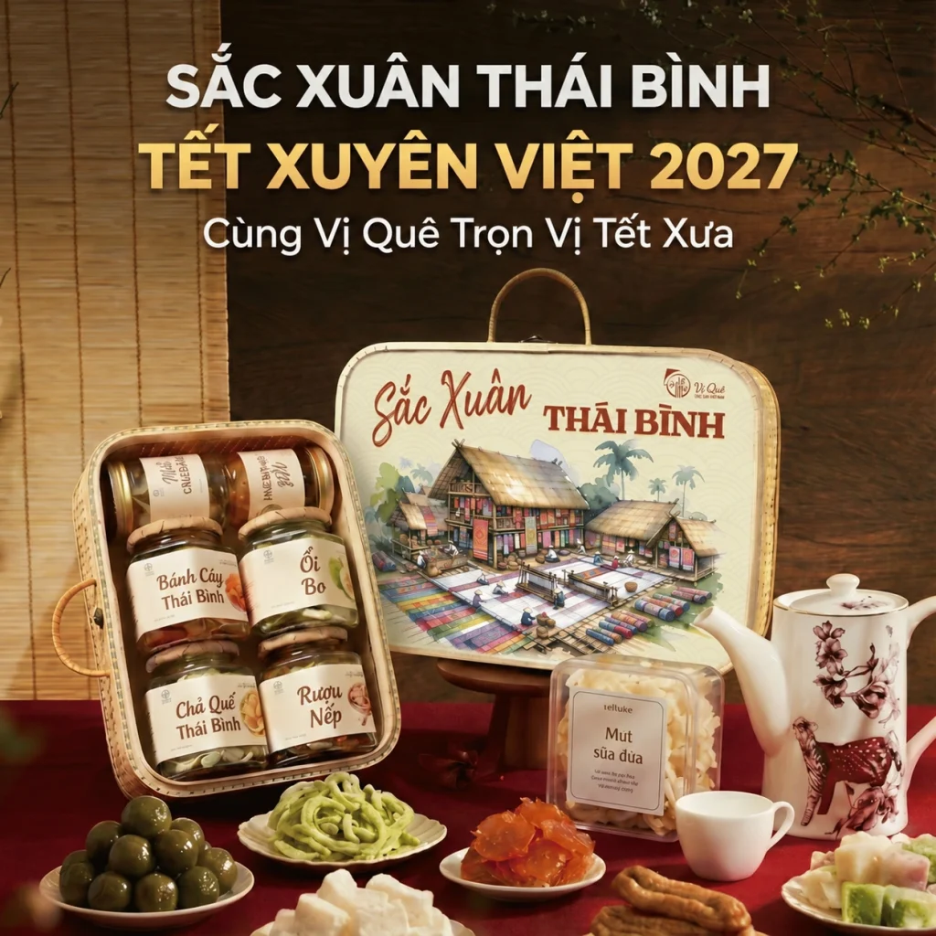 Quà Tết Vị Quê – Sắc Xuân Thái Bình 2027