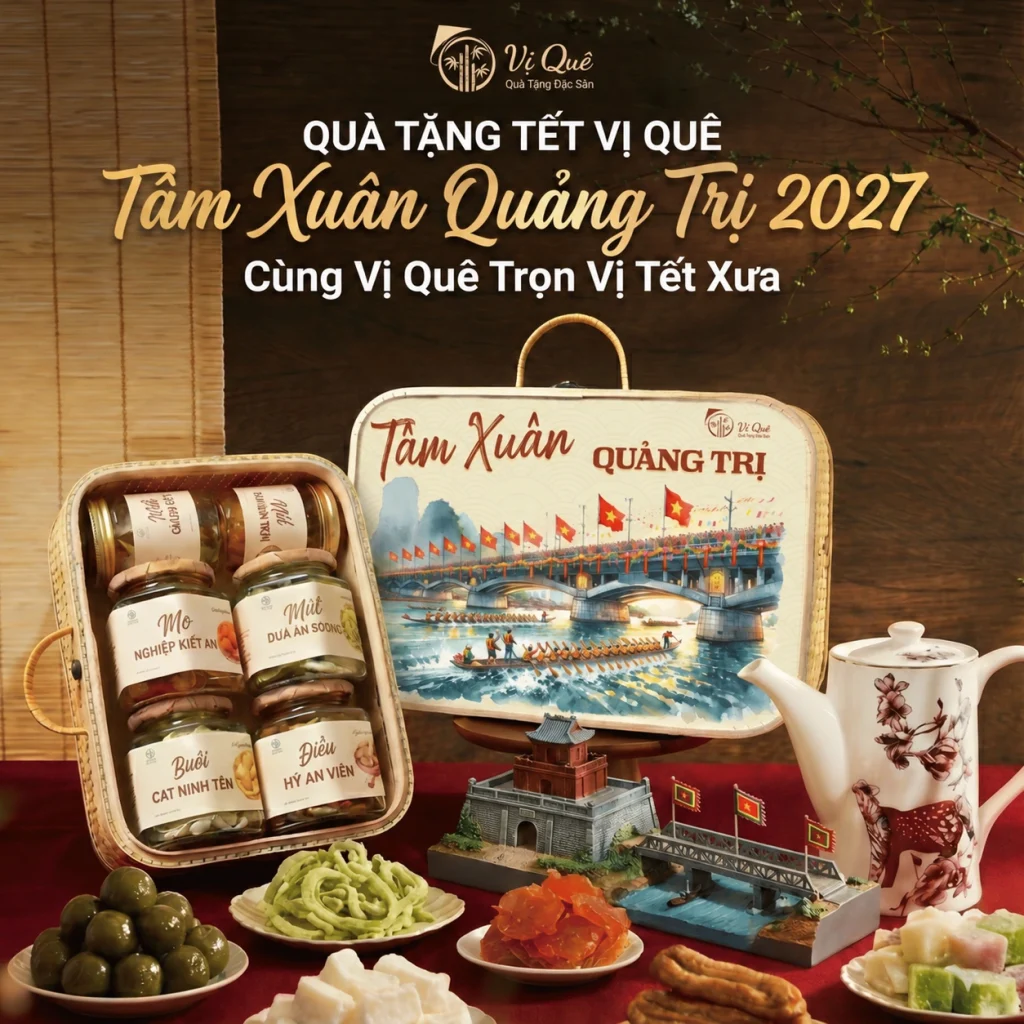 Quà Tết Vị Quê – Tâm Xuân Quảng Trị 2027