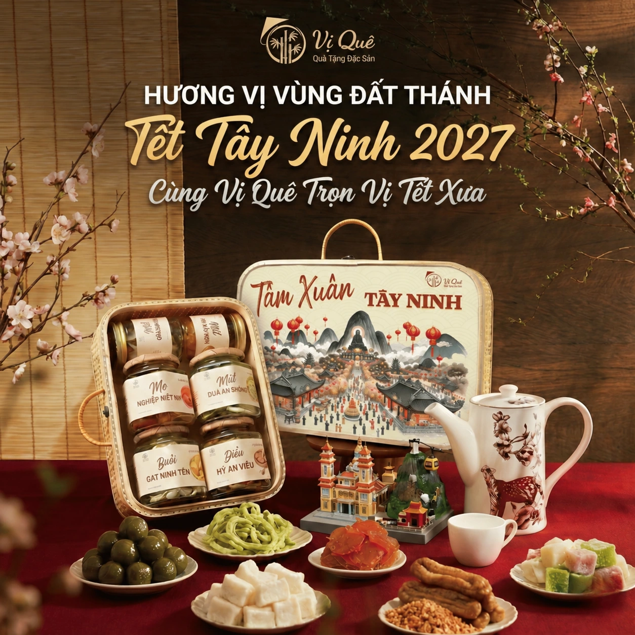 Quà Tết Vị Quê – Tâm Xuân Tây Ninh 2027