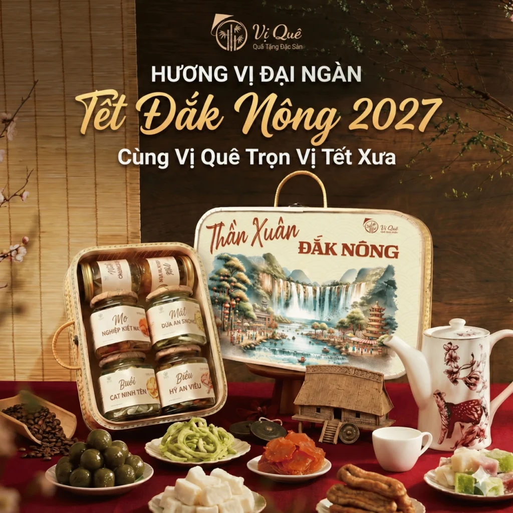 Quà Tết Vị Quê – Thần Xuân Đắk Nông 2027